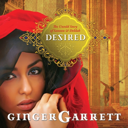 Title details for Desired by Ginger Garrett - Wait list
